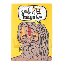 Load image into Gallery viewer, Sab Moh Maya Hai Notebook
