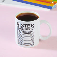 Load image into Gallery viewer, Sister Nutritional Facts Mug
