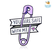 Load image into Gallery viewer, You Are Safe With Me Metallic Lapel Pin
