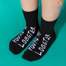 Load image into Gallery viewer, You Are My Lobster Socks
